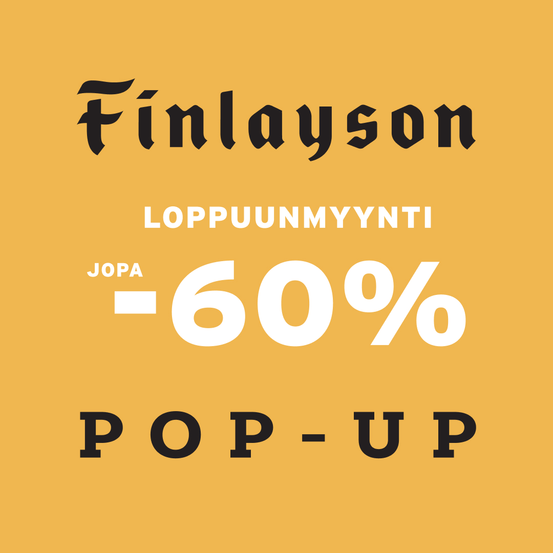 LOPPUUNMYYNTI TUOTTEITA JOPA -60% Finlayson Pop-up