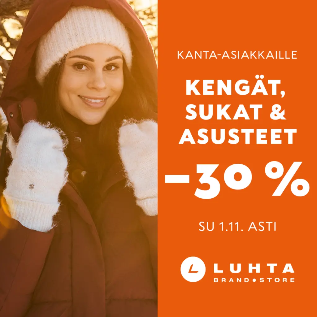 Kengät ja asusteet -30% kanta-asiakkaille! Luhta Brand Store