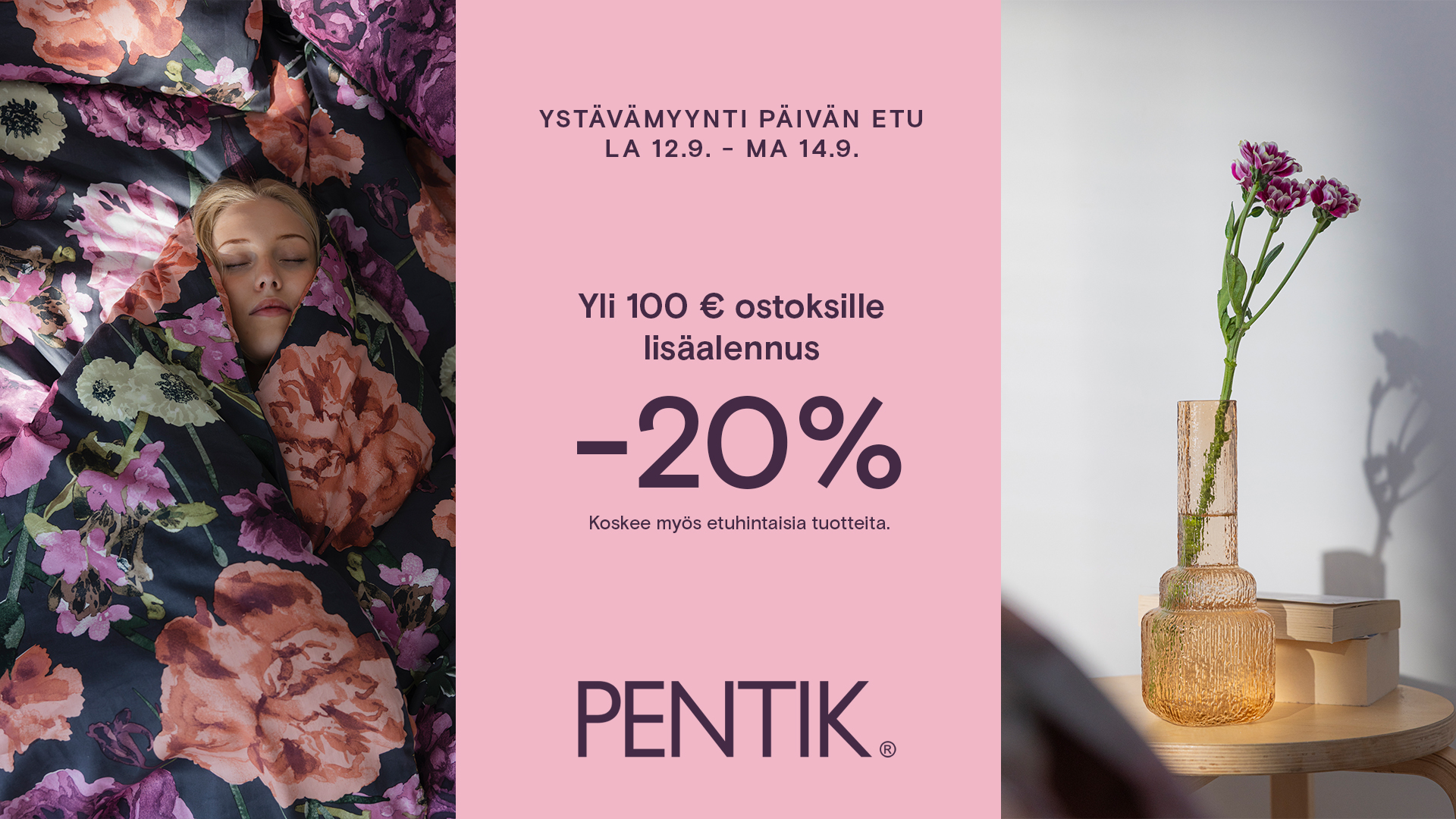 Ystävämyynti 4.9.-14.9.2026 Pentik Oy